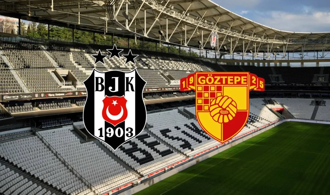 Süper Lig’de üst sıraları belirleyecek Beşiktaş Göztepe maçı için geri