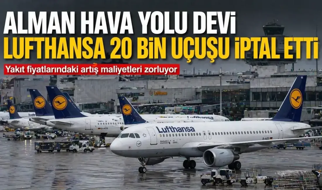 Alman hava yolu devi Lufthansa, artan yakıt maliyetleri nedeniyle yaz