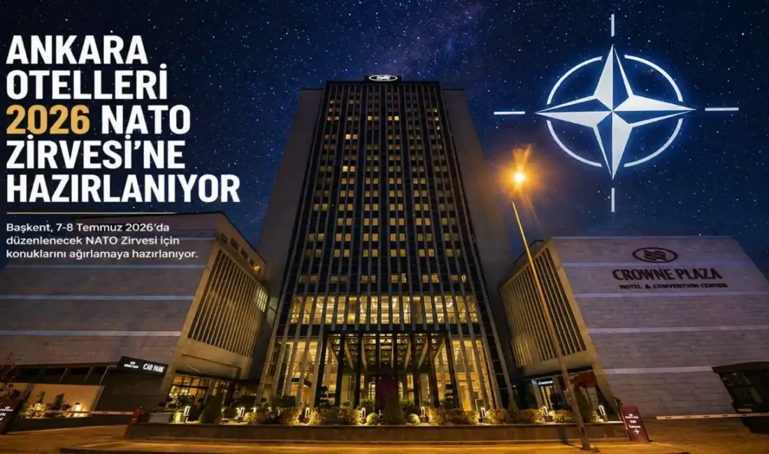 Ankara, 7-8 Temmuz 2026’da yapılacak NATO Zirvesi için hazırlıklarını hızlandırdı.