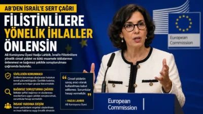 Avrupa Komisyonu Üyesi Hadja Lahbib, İsrail'e Filistinlilere yönelik cinsel şiddet