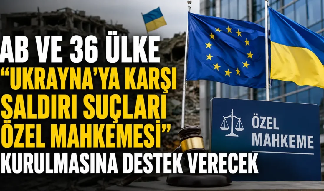 Avrupa Birliği ve 36 ülke, Rusya’nın Ukrayna’ya yönelik saldırı suçlarının