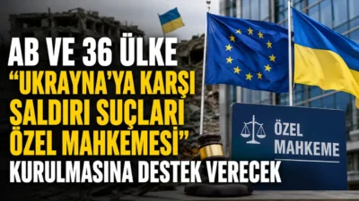 Avrupa Birliği ve 36 ülke, Rusya’nın Ukrayna’ya yönelik saldırı suçlarının