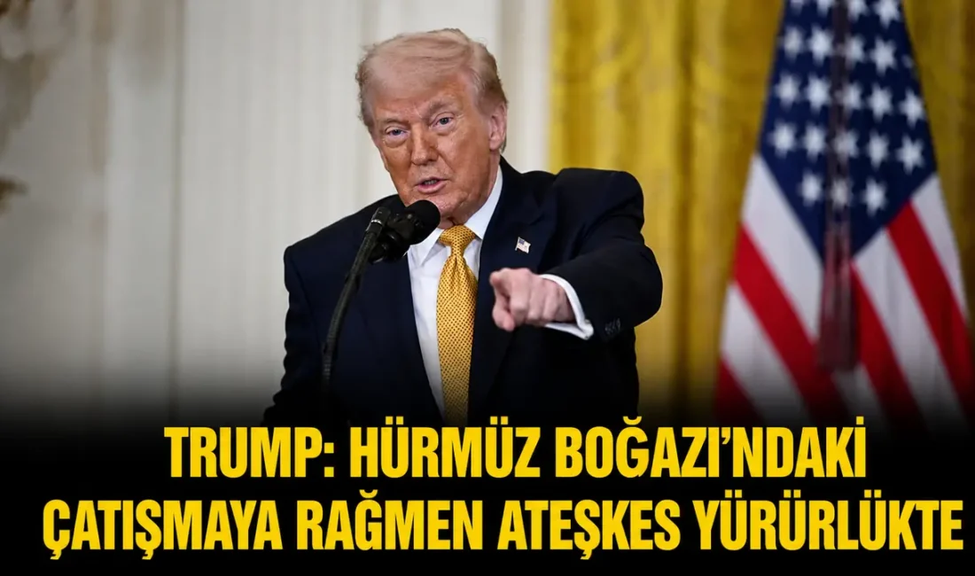 ABD Başkanı Donald Trump, Hürmüz Boğazı’nda yaşanan karşılıklı saldırılara rağmen