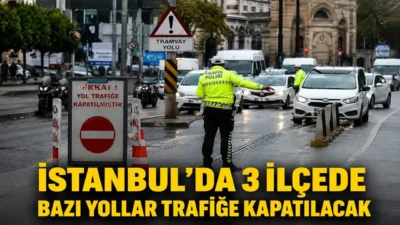 İstanbul’da bugün düzenlenecek programlar nedeniyle Beyoğlu, Fatih ve Beşiktaş’ta birçok