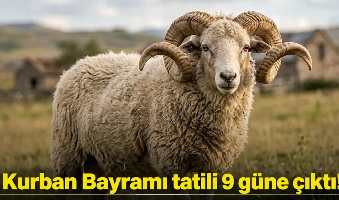 2026 Kurban Bayramı tatili kamu çalışanları için 9 gün olacak.