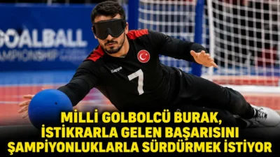 Erkek Golbol Milli Takımı’nın 23 yaşındaki oyuncusu Burak Korkmaz, Avrupa