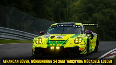 Milli yarış pilotu Ayhancan Güven, motor sporlarının en prestijli dayanıklılık
