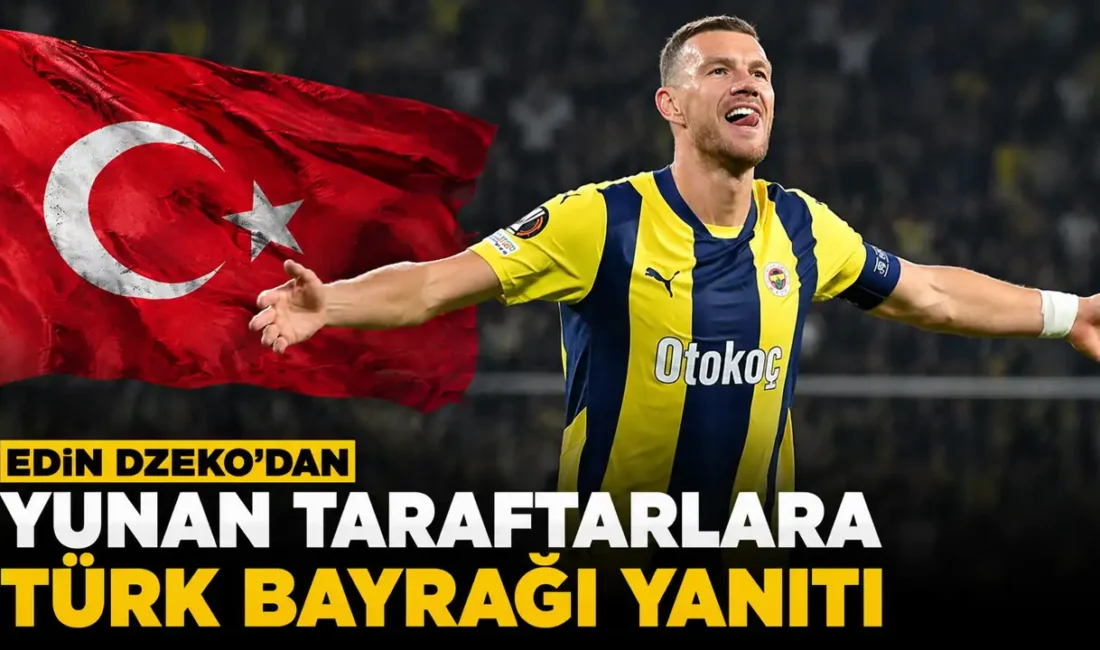 Edin Dzeko’nun Olympiakos deplasmanında Türk bayrağını göstermesiyle ilgili sözleri sosyal