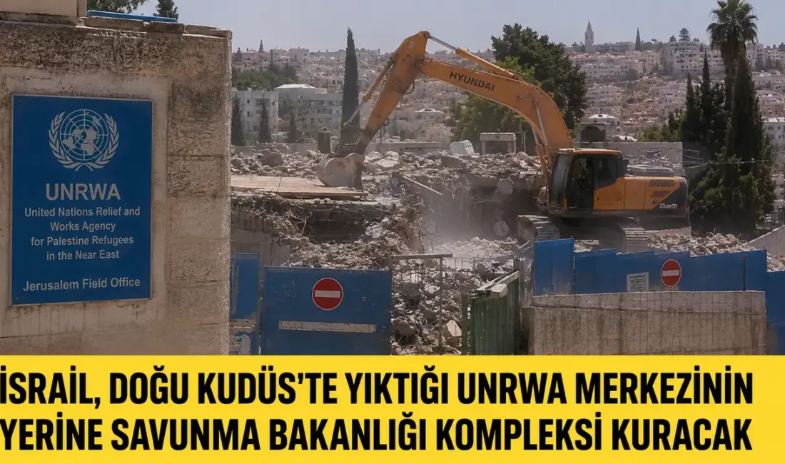 İsrail hükümeti, Doğu Kudüs’te yıkılan UNRWA yerleşkesinin bulunduğu alana Savunma