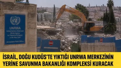 İsrail hükümeti, Doğu Kudüs’te yıkılan UNRWA yerleşkesinin bulunduğu alana Savunma